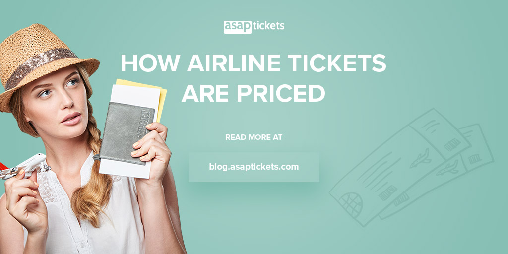 How Airline Tickets are Priced ASAP Tickets Travel Blog